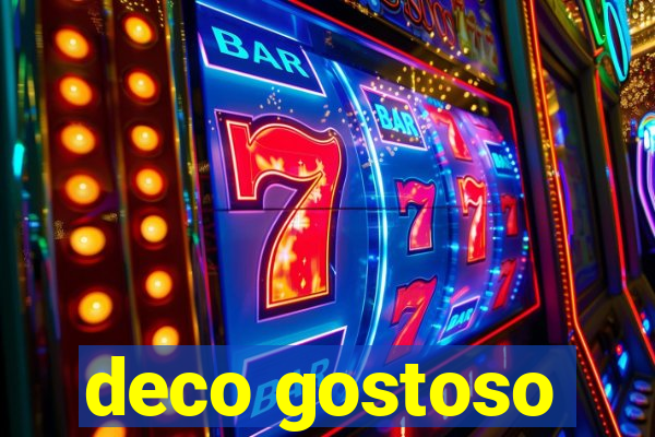 deco gostoso